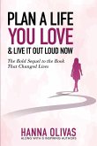 Plan A Life You Love & Live It Out Loud Now