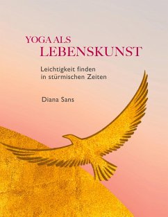 Yoga als Lebenskunst Yoga als Lebenskunst