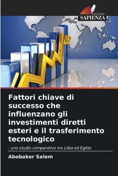 Cover Fattori chiave di successo che influenzano gli investimenti diretti esteri e il trasferimento tecnologico