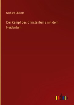 Cover Der Kampf des Christentums mit dem Heidentum