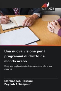 Una nuova visione per i programmi di diritto nel mondo arabo - Hassani, Mahboobeh;Abbaspour, Zeynab