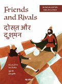Friends and Rivals / &#2342;&#2379;&#2360;&#2381;&#2340; &#2324;&#2352; &#2342;&#2369;&#2358;&#2381;&#2350;&#2344;