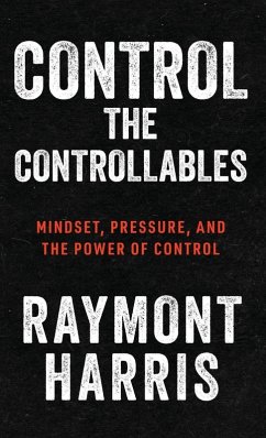 Control the Controllables - Harris, Raymont