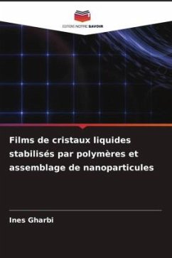 Cover Films de cristaux liquides stabilisés par polymères et assemblage de nanoparticules