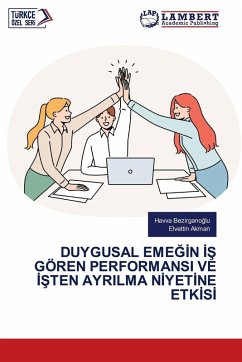 Cover DUYGUSAL EME¿¿N ¿¿ GÖREN PERFORMANSI VE ¿¿TEN AYRILMA N¿YET¿NE ETK¿S¿
