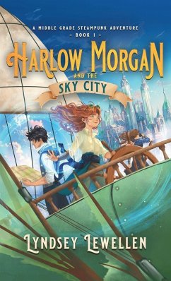 Harlow Morgan and the Sky City - Lewellen, Lyndsey