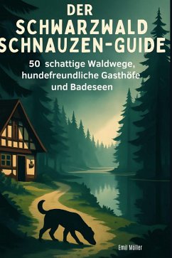 Der Schwarzwald-Schnauzen-Guide - Möller, Emil Der Schwarzwald-Schnauzen-Guide - Möller, Emil