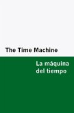 The Time Machine / la Máquina Del Tiempo [Bilingual Edition] - English & Spanish