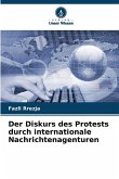 Der Diskurs des Protests durch internationale Nachrichtenagenturen