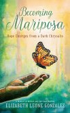Becoming Mariposa