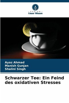 Cover Schwarzer Tee: Ein Feind des oxidativen Stresses
