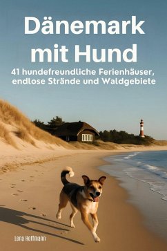 Dänemark mit Hund - Hoffmann, Lena