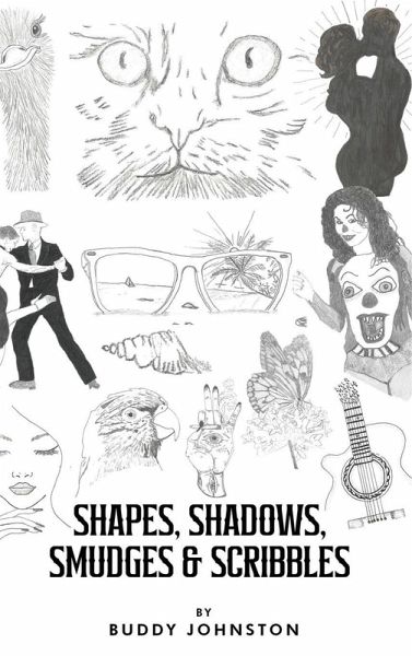 Shapes, Shadows, Smudges & Scribbles Shapes, Shadows, Smudges & Scribbles
