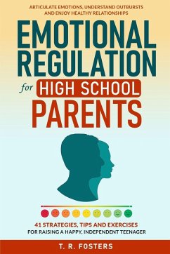 Emotional Regulation for High School Parents - Fosters, T. R. Emotional Regulation for High School Parents - Fosters, T. R.