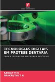 TECNOLOGIAS DIGITAIS EM PRÓTESE DENTÁRIA