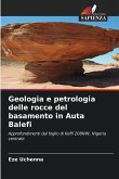 Geologia e petrologia delle rocce del basamento in Auta Balefi Geologia e petrologia delle rocce del basamento in Auta Balefi