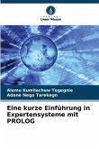 Eine kurze Einführung in Expertensysteme mit PROLOG Eine kurze Einführung in Expertensysteme mit PROLOG