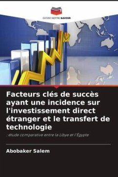 Facteurs clés de succès ayant une incidence sur l'investissement direct étranger et le transfert de technologie - Salem, Abobaker