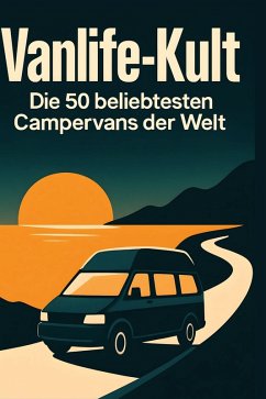 Vanlife-Kult - Weber, Felix Vanlife-Kult - Weber, Felix