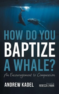 How Do You Baptize a Whale?
