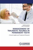 MANAGEMENT OF TRAUMATIC INJURIES IN PERMANENT TEETH MANAGEMENT OF TRAUMATIC INJURIES IN PERMANENT TEETH