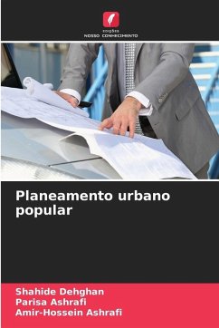 Planeamento urbano popular - Dehghan, Shahide;Ashrafi, Parisa;Ashrafi, Amir-Hossein
