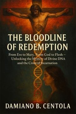 The Bloodline of Redemption (eBook, ePUB) - Centola, Damiano The Bloodline of Redemption (eBook, ePUB) - Centola, Damiano