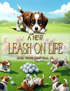 A New Leash on Life (eBook, ePUB) - Kong, Basil Waine