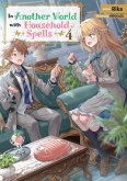 In Another World with Household Spells: Volume 4 (eBook, ePUB)