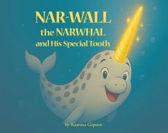 Cover Nar-Wall the Narwhal and His Special Tooth (eBook, ePUB)