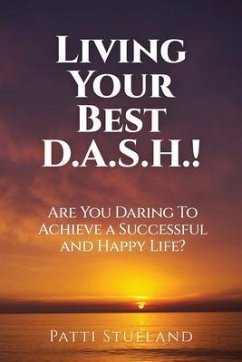 Living your Best D.A.S.H. (eBook, ePUB) - Stueland, Patti Living your Best D.A.S.H. (eBook, ePUB) - Stueland, Patti