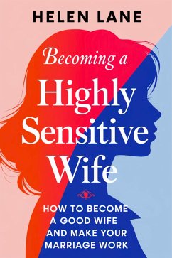 Becoming A Highly Sensitive Wife (eBook, ePUB) - Lane, Helen