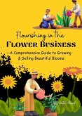 Flourishing in the Flower Business (eBook, ePUB)
