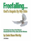 Freefalling...God's Angels By My Side (Third Edition) (eBook, ePUB)