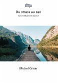 Du stress au zen (eBook, ePUB)