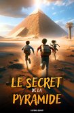 Le Secret De La Pyramide (eBook, ePUB) Le Secret De La Pyramide (eBook, ePUB)