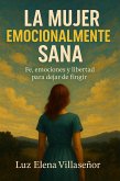 La Mujer Emocionalmente Sana (eBook, ePUB)