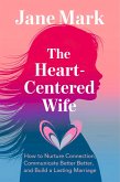The Heart-Centered Wife (eBook, ePUB)