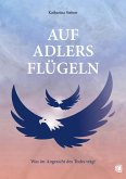 Auf Adlers Flügeln (eBook, ePUB)