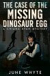The Case of the Missing Dinosaur Egg... - Bild 1
