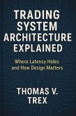 Trading System Architecture Explained (eBook, ePUB)