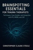 Brainspotting Essentials for Trauma Therapists (eBook, ePUB)