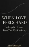 When Love Feels Hard (eBook, ePUB)