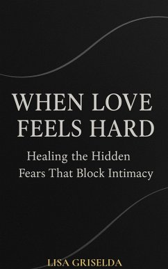 When Love Feels Hard (eBook, ePUB) - Griselda, Lisa