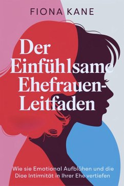 Cover Der Einfühlsame Ehefrauen-Leitfaden (eBook, ePUB)