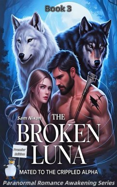 The Broken Luna (eBook, ePUB) - Nixon, Sam The Broken Luna (eBook, ePUB) - Nixon, Sam