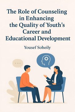 Cover The Role of Counseling in Enhancing the Quality of Youth's Career and Educational Development (eBook, ePUB)
