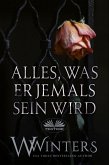Alles, Was Er Jemals Sein Wird (eBook, ePUB) Alles, Was Er Jemals Sein Wird (eBook, ePUB)