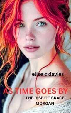 As Time Goes By (eBook, ePUB) - Davies, Elise C As Time Goes By (eBook, ePUB) - Davies, Elise C