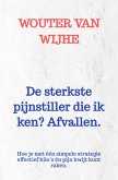 De sterkste pijnstiller die ik ken? Afvallen. (eBook, ePUB)